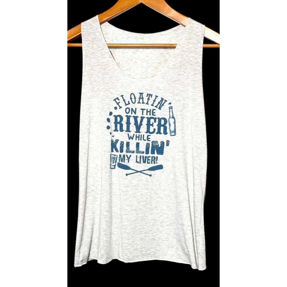 Funny Novelty Floating On The River While Killin' My Liver‎ Gray Tank Size L